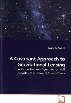 A Covariant Approach to Gravitational Lensing - De Swardt, Bonita