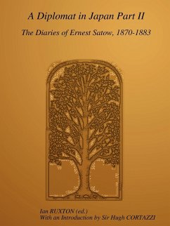 A Diplomat in Japan, Part II - Satow, Ernest Mason