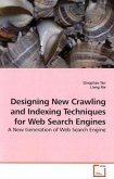 Designing New Crawling and Indexing Techniques for Web Search Engines