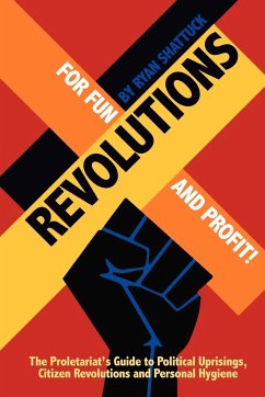 Revolutions for Fun and Profit! - Shattuck, Ryan