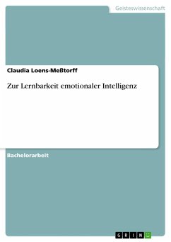 Zur Lernbarkeit emotionaler Intelligenz - Loens-Meßtorff, Claudia