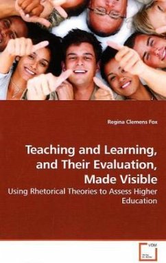 Teaching and Learning, and Their Evaluation, Made Visible - Clemens Fox, Regina