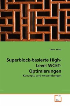 Superblock-basierte High-Level WCET-Optimierungen - Kelter, Timon