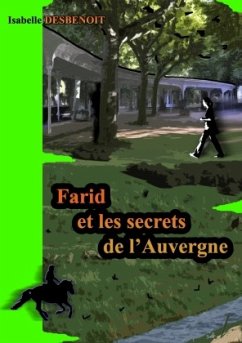 Farid et les secrets de l'Auvergne - Desbenoit, Isabelle