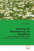 Nutzung und Revitalisierung von Schulgärten