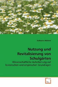 Nutzung und Revitalisierung von Schulgärten - Müllern, Katharina