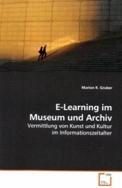 E-Learning im Museum und Archiv - Gruber, Marion R.