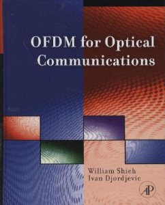 OFDM for Optical Communications - Shieh, William;Djordjevic, Ivan