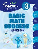 3rd Grade Basic Math Success Workbook: Place Values, Rounding and Estimating, Addition and Subtraction, Multiplication and Division, Fractions, Measur