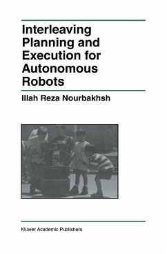 Interleaving Planning and Execution for Autonomous Robots - Nourbakhsh, Illah Reza