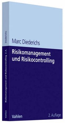 Risikomanagement und Risikocontrolling Risikocontrolling - ein integrierter Bestandteil einer modernen Risikomanagement-Konzeption - Diederichs, Marc