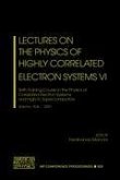 Lectures on the Physics of Highly Correlated Electron Systems VI: Training Course in the Physics of Correlated Electron Systems and High-Tc Supercondu