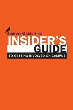Insider's Guide to Getting Involved on Campus - Scruby, Jennifer; Bedford/St Martin's