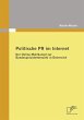 Politische PR im Internet: Der... - Bild 1