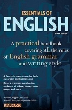 Essentials of English: A Practical Handbook Covering All the Rules of English Grammar and Writing Style - Hopper, Vincent F.; Gale, Cedric; Foote, Ronald C.