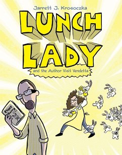 Lunch Lady and the Author Visit Vendetta - Krosoczka, Jarrett J