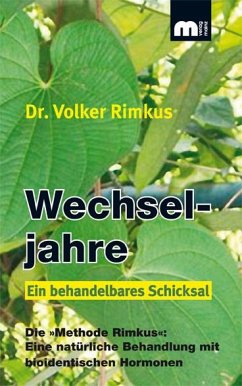 Wechseljahre. Ein behandelbares Schicksal. - Rimkus, Volker