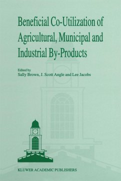 Beneficial Co-Utilization of Agricultural, Municipal and Industrial By-Products - Brown, Sally; Jacobs, Lee; Angle, J Scott