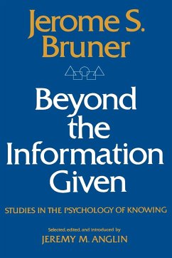 Beyond the Information Given - Buner, Jerome; Bruner, Jerome S.
