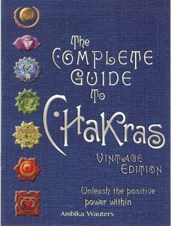The Complete Guide to Chakras - Wauters, Ambika