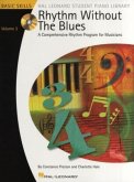 Rhythm Without the Blues: Basic Skills, Volume 3: A Comprehensive Rhythm Program for Musicians [With CD (Audio)]