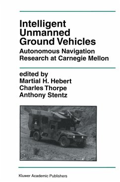 Intelligent Unmanned Ground Vehicles - Hebert, Martial H. / Thorpe, Charles E. / Stentz, Anthony (Hgg.)