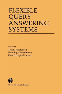 Flexible Query Answering Systems - Andreasen, Troels (ed.) / Christiansen, Henning / Larsen, Henrik Legind