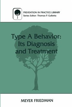 Type a Behavior: Its Diagnosis and Treatment - Friedman, Meyer