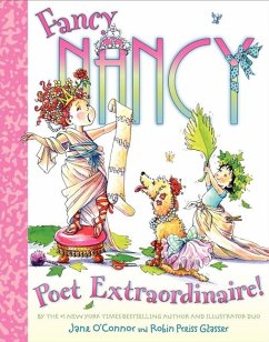 Fancy Nancy: Poet Extraordinaire! - O'Connor, Jane