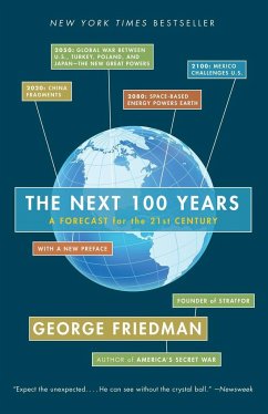 The Next 100 Years: A Forecast for the 21st Century - Friedman, George