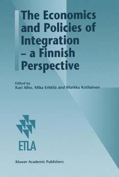 The Economics and Policies of Integration ¿ a Finnish Perspective - Alho, Kari / Erkkilä, Mika / Kotilainen, Markku (eds.)