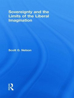 Sovereignty and the Limits of the Liberal Imagination - Nelson, Scott G