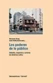 Los poderes de lo público : debates, espacios y actores en América Latina