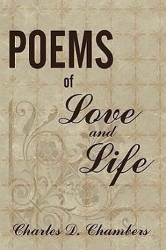 Poems of Love and Life - Chambers, Charles D.