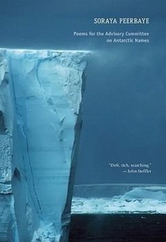 Poems for the Advisory Committee on Antarctic Names - Peerbaye, Soraya