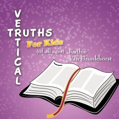 Vertical Truths for Kids - Bronkhorst, Kathie van