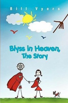 Blyss in Heaven, The Story - Vyers, Bill