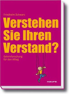 Verstehen Sie Ihren Verstand? - Schwarz, Friedhelm