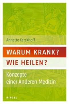 Warum krank? Wie heilen? - Kerckhoff, Annette