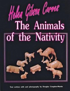 Helen Gibson Carves the Animals of the Nativity - Gibson, Helen