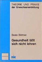 Gesundheit läßt sich nicht lehren