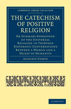 The Catechism of Positive Religion - Comte, Auguste