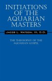 Initiations of the Aquarian Masters