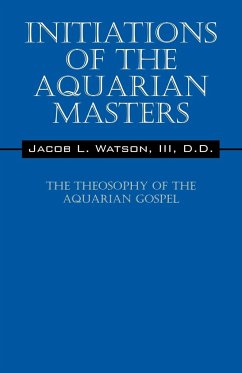 Initiations of the Aquarian Masters - Watson III, D. D. Jacob L.