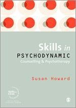 Skills in Psychodynamic Counselling & Psychotherapy - Howard, Susan