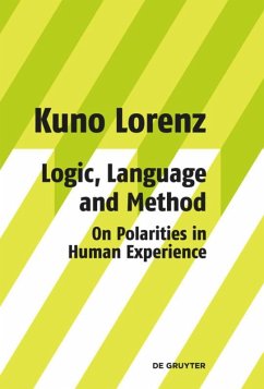 Logic, Language and Method - On Polarities in Human Experience - Lorenz, Kuno