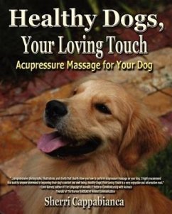 Healthy Dogs, Your Loving Touch - Cappabianca, Sherri T