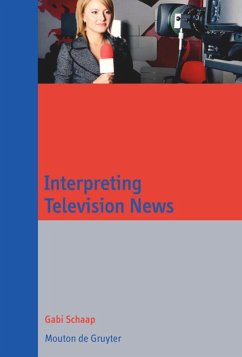 Interpreting Television News - Schaap, Gabi