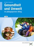 Gesundheit und Umwelt im pädagogischen Alltag