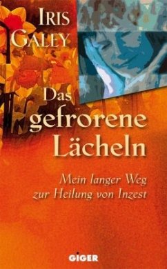 Das gefrorene Lächeln - Galey, Iris